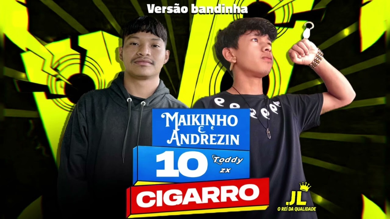 @Maikinholf Part. ANDREZIN - 10 Cigarros (@DjayToddyzx)