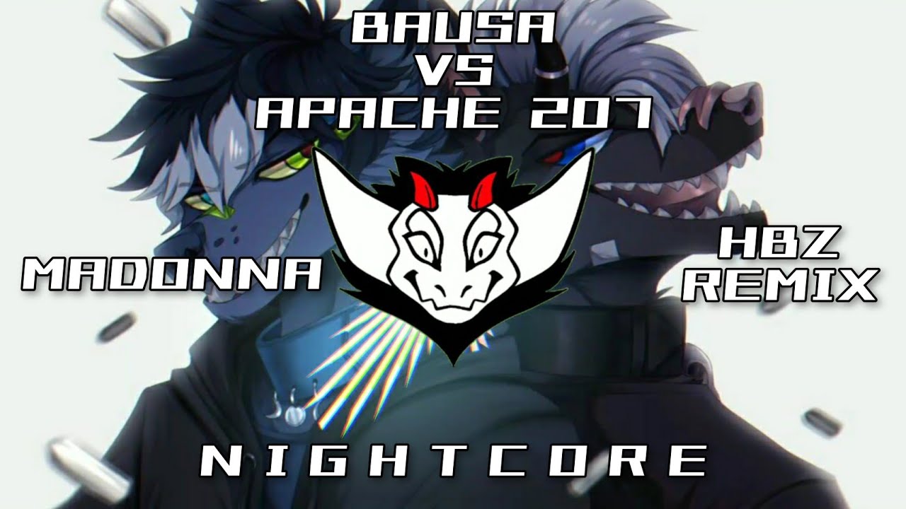 Bausa vs Apache 207 - Madonna (HBz Remix) HQ | ✘ Nightcore