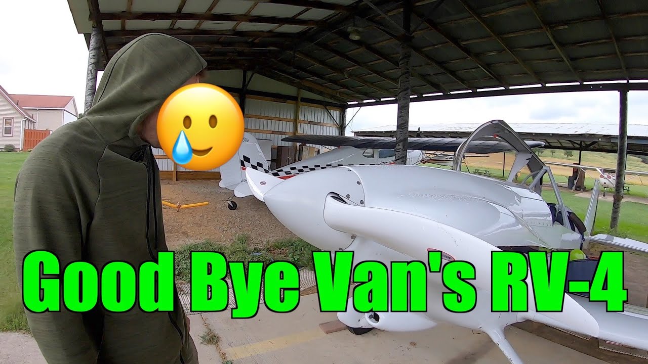GOODBYE VAN’S RV-4 // Part 1￼