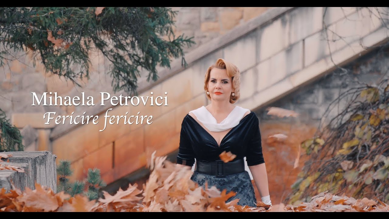Mihaela Petrovici - Fericire, Fericire | Videoclip Oficial
