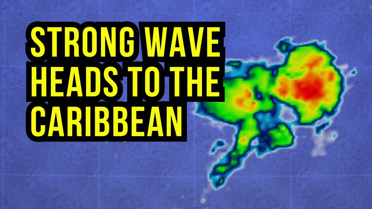 Strong Tropical Wave to the Caribbean...