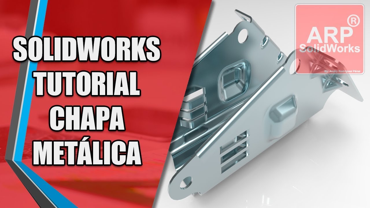 Chapa metálica | Solidworks | @ARPSolidWorks