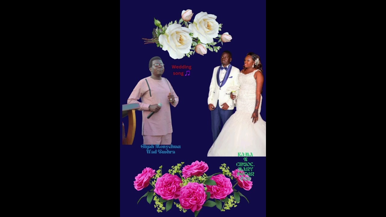 (ELIJAH MONYCHUEI WAD BUSHRA WEDDING SONG 🎵 ❤️ KAMAN CHUOL VS MARY PETER TOR)
