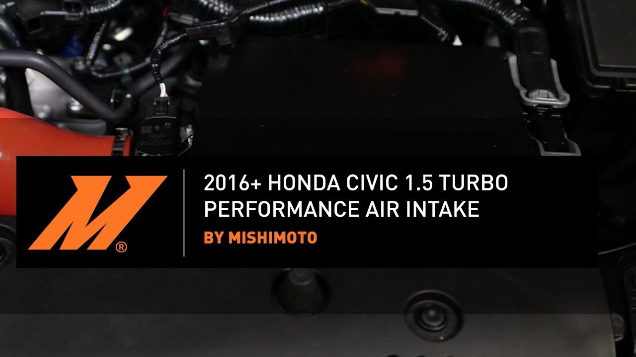 2016-2021 Honda Civic 1.5 Turbo Performance Air Intake Installation Guide by Mishimoto
