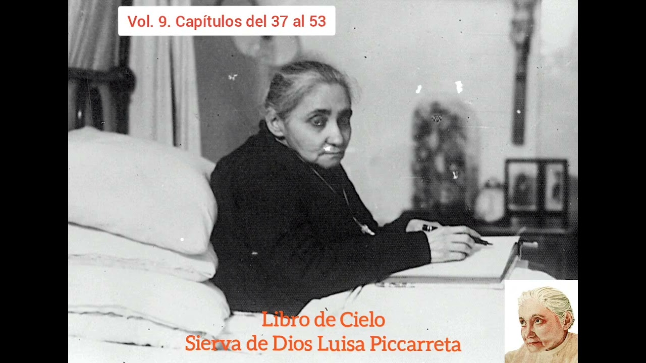 Vol 9 del 37 al 53🌅 S.D Luisa Piccarreta. Audiolibro. Libro de Cielo. EL REINO DE LA DIVINA VOLUNTAD