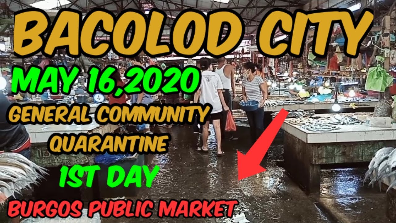 BACOLOD CITY: 1ST DAY HIGH !!! BURGOS PUBLIC MARKET MAY 16,2020 DAY 1 OF GCQ