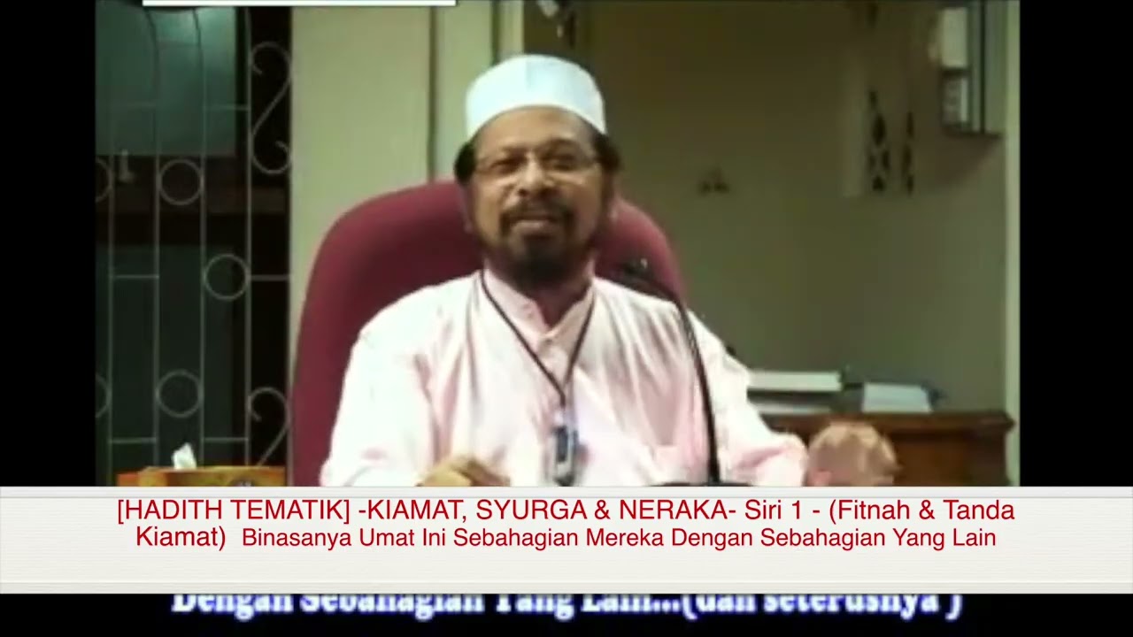 [KIAMAT, SYURGA &. NERAKA]- Siri 1 -Binasanya Umat Ini Sebahagian Mereka Dengan Sebahagian Yang Lain