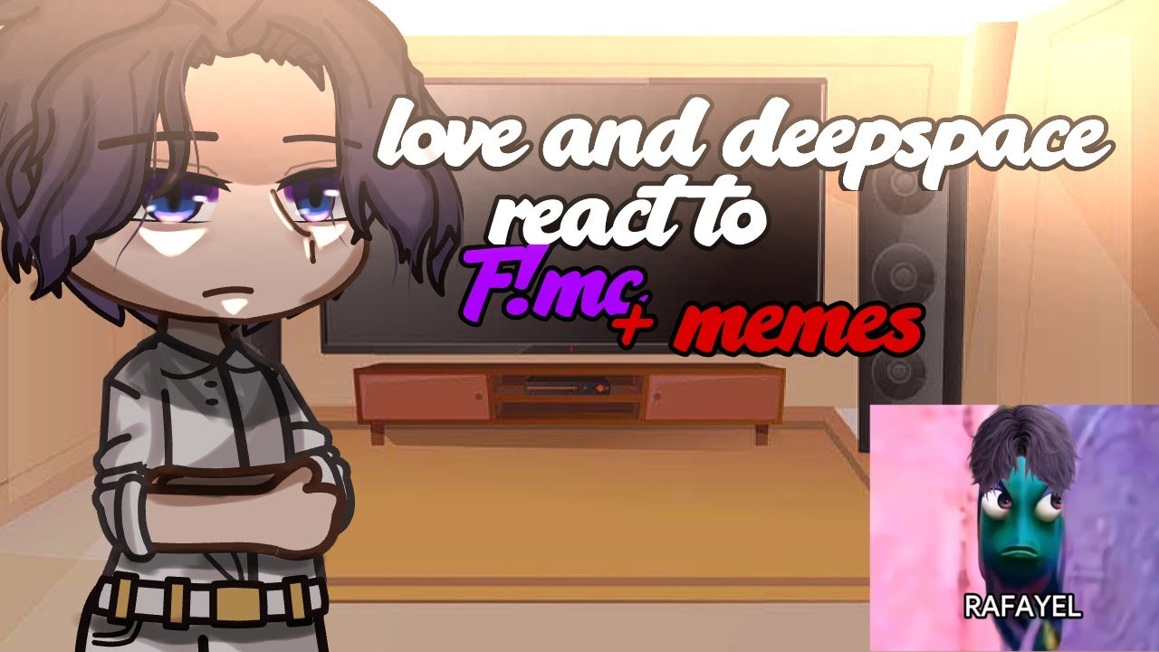 Love and deep space react to F!MC || Ft: F!Y/N || Otome Game