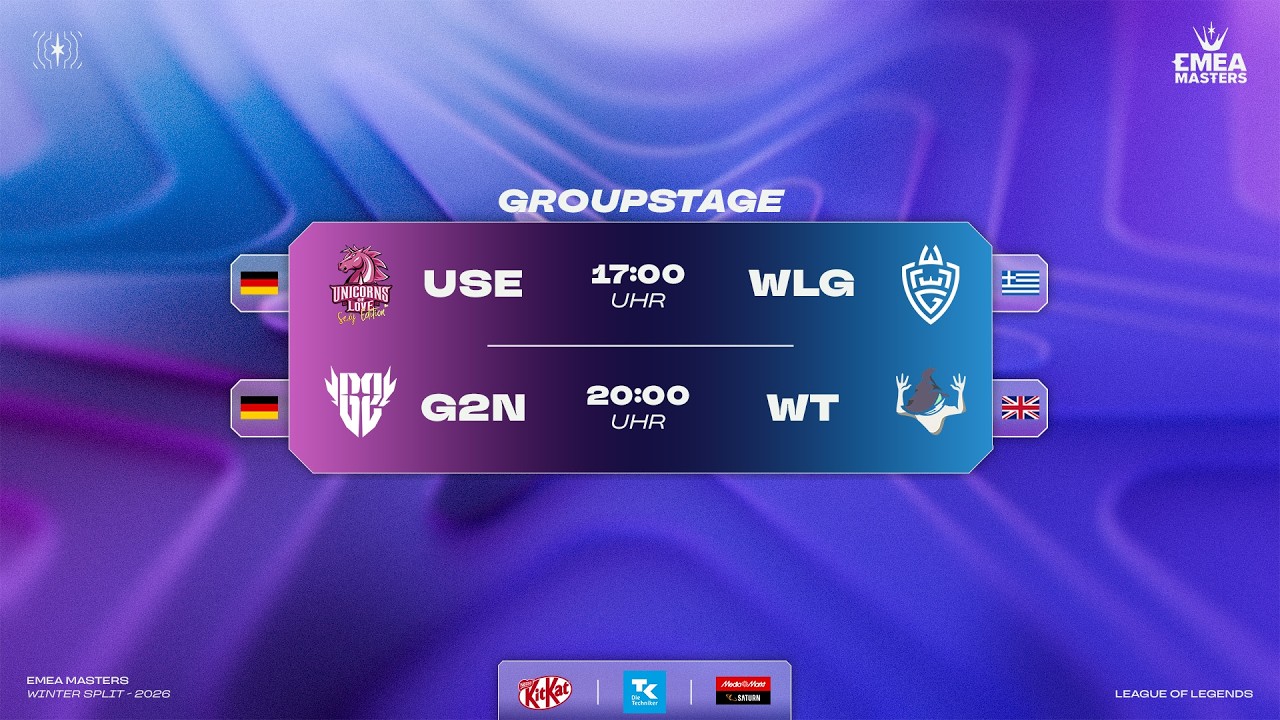 EMEA Masters 2026 Winter | 17 Uhr UOL vs WLG | ~20Uhr G2N vs WT | TK PRM