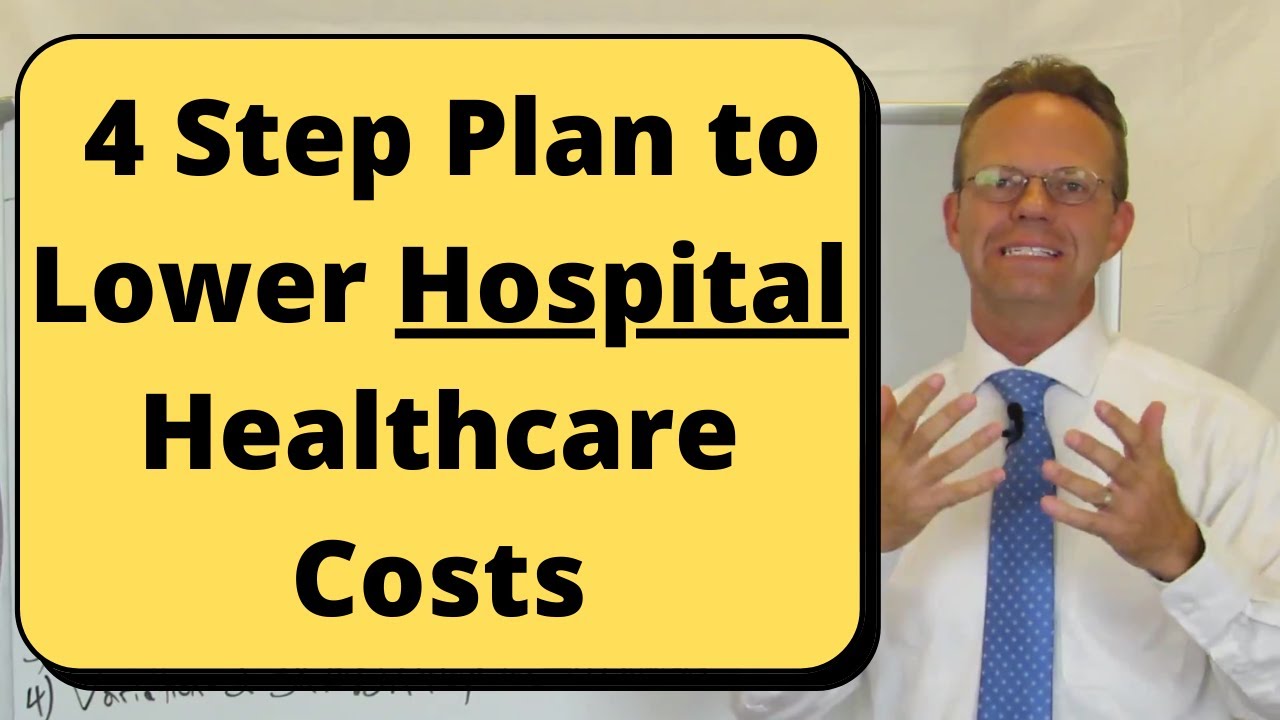4 Step Plan to Lower Hospital Healthcare Costs