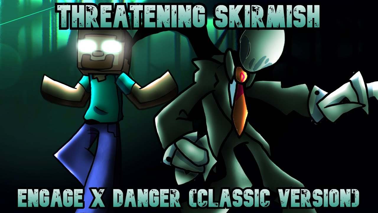 Threatening Skirmish [Engage x Danger (Classic Version) | Slenderman vs Herobrine] FNF Mashup