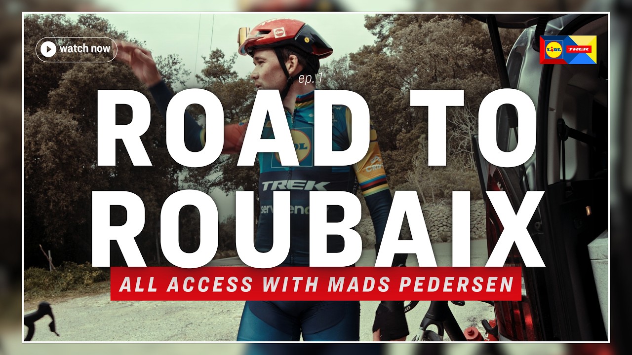 Crash to cobbles in nine weeks | Mads Pedersen | Road to Roubaix | All Access | Episode 1 | 2026