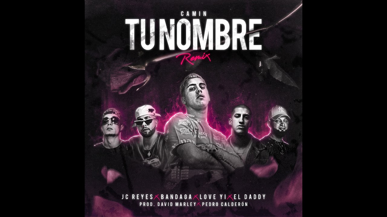 Tu Nombre (feat. JC Reyes, El Daddy) (Remix)