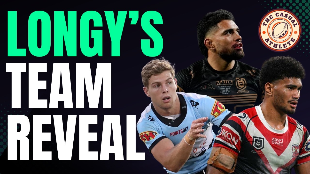 NRL Fantasy Team Reveal - Longy's Best Buys & Loophole Strategy