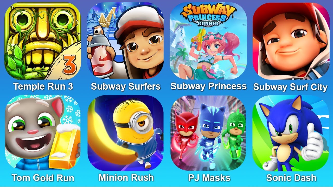 Temple Run 3,Subway Surf,Subway Princes,Subway Surf City,Tom Gold Run,Minion Rush,PJ Masks,Sonic Das
