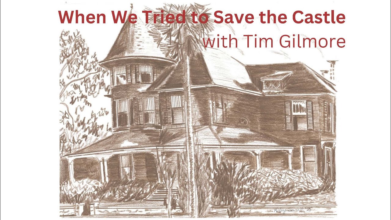 Tim Gilmore - When We Tried to Save the Castle - Architectural Adventures S2 E12