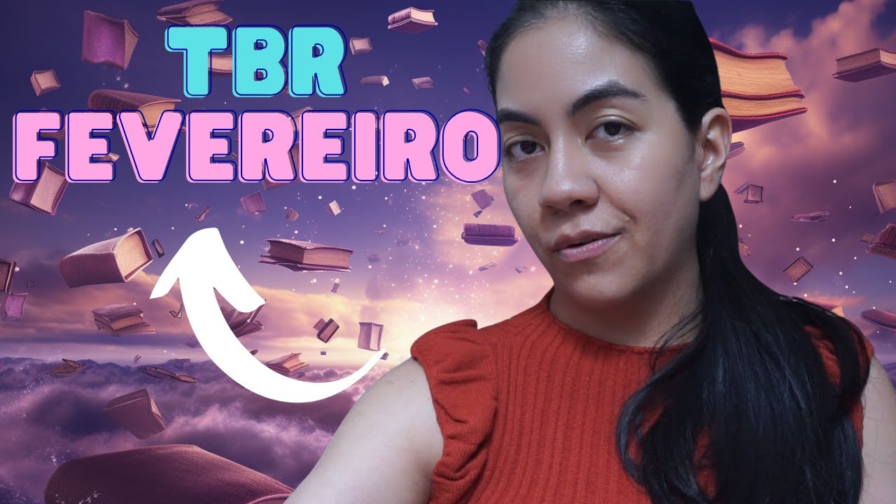 TBR de Fevereiro| Qual o próximo?