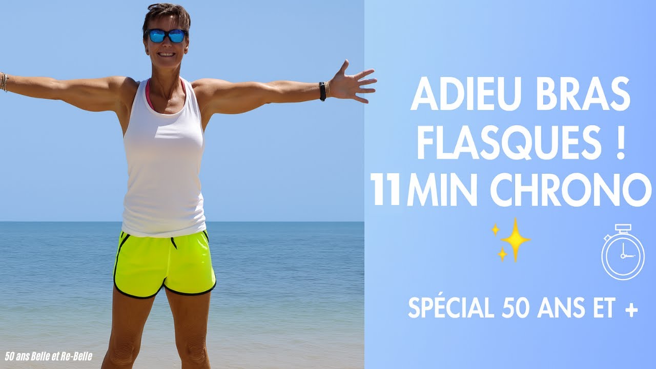 11 MIN POUR AFFINER ET TONIFIER VOS BRAS : EXERCICES SANS POIDS AVEC 50 ans Belle et Re Belle