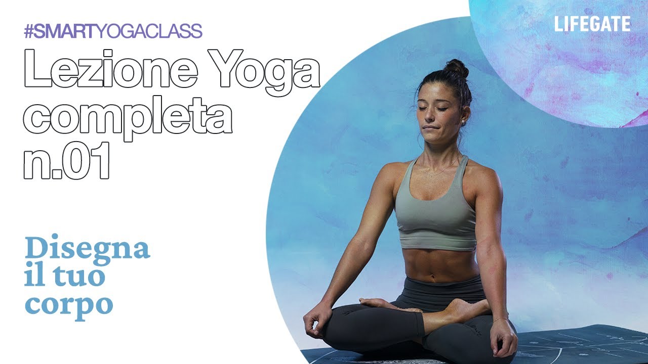 Lezione yoga completa n.01 - Disegna il tuo corpo