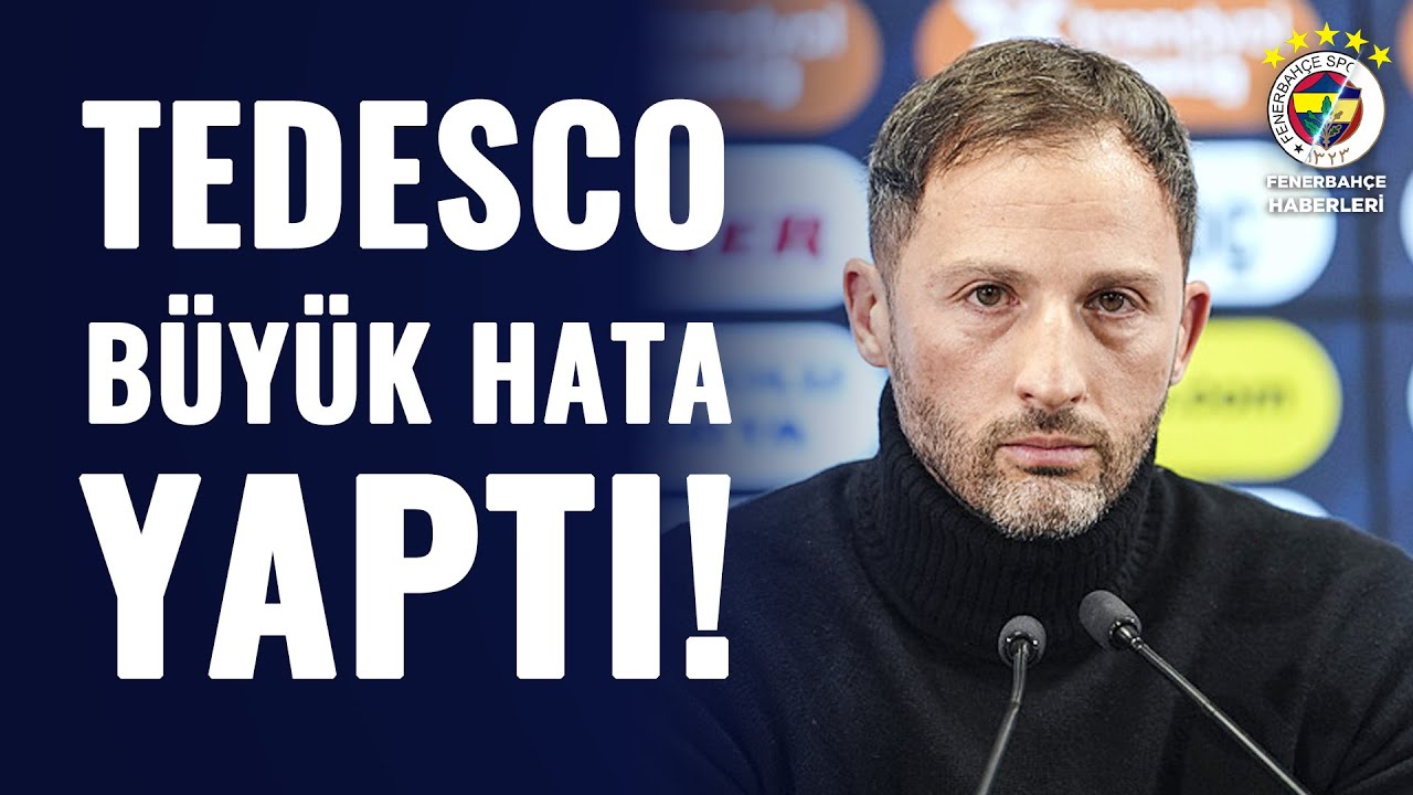 Tedesco'nun Yanlış İlk 11 Seçimi! Fenerbahçe Ne Yapmalı?