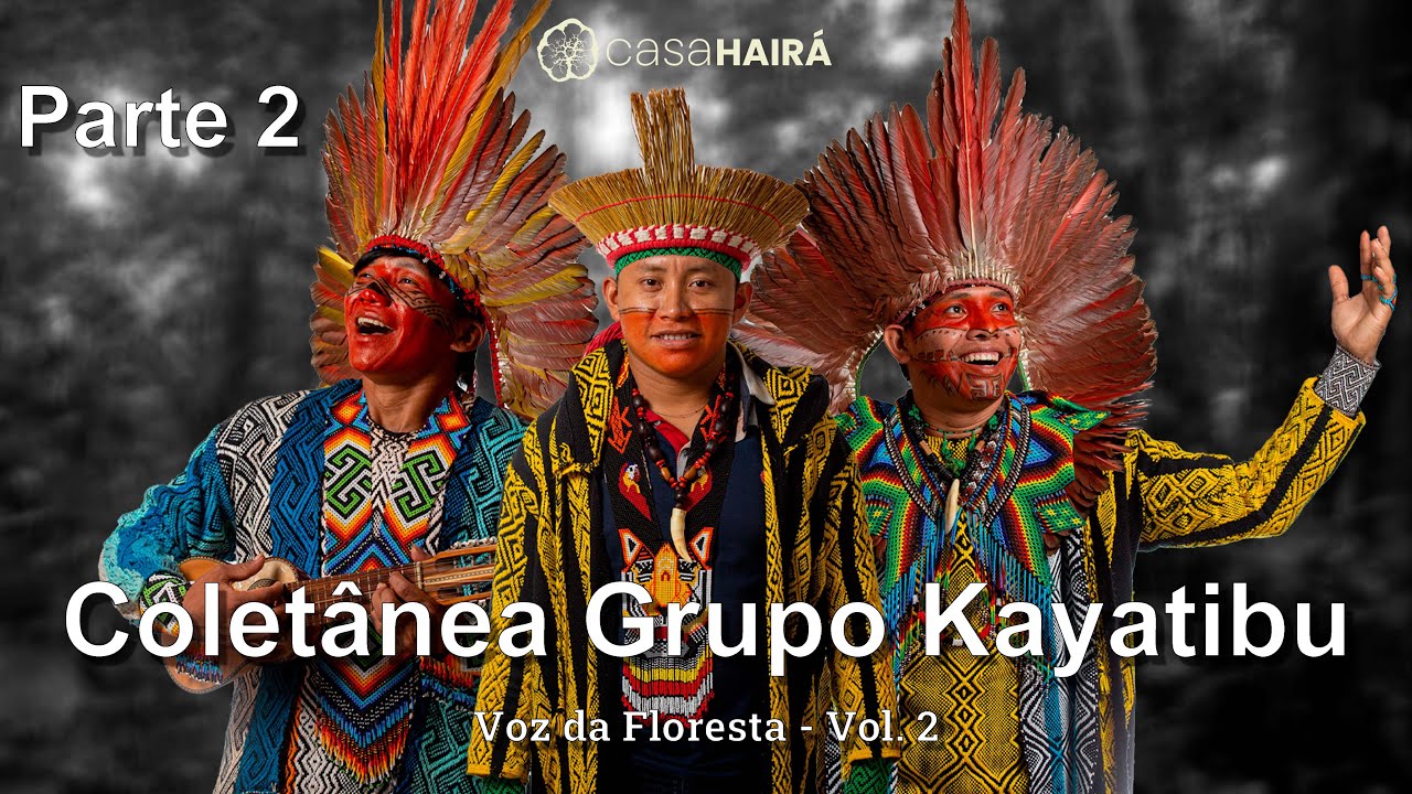 Coletânea Grupo Kayatibu vol. 2 - pt2 - Casa Hairá - Ayahuasca