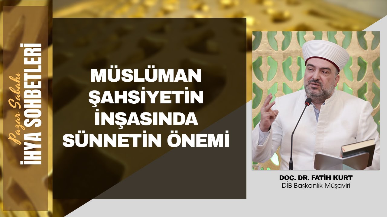 Pazar Sabahı İhya Sohbetleri - Doç. Dr. Fatih Kurt - 