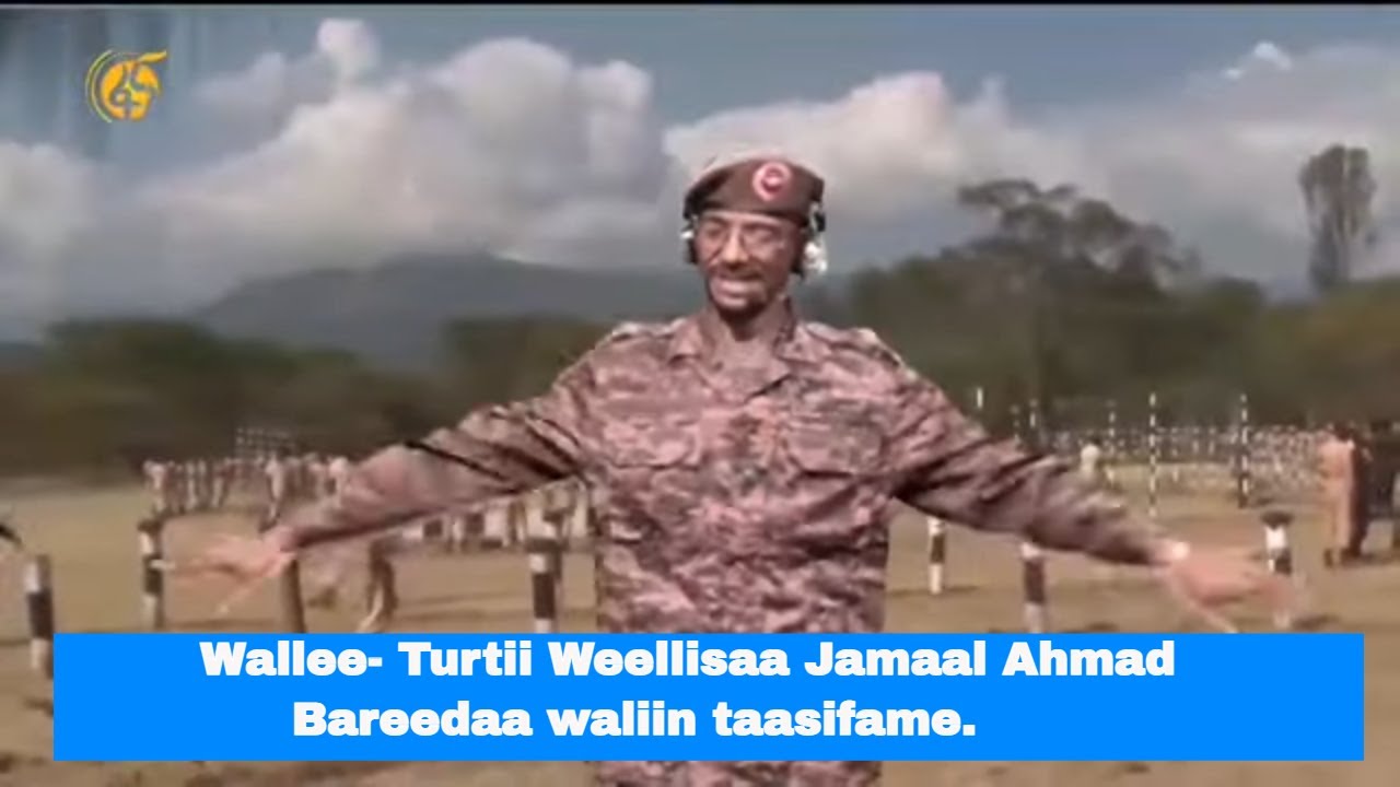 Wallee- Turtii Weellisaa Jamaal Ahmad Bareedaa waliin taasifame.