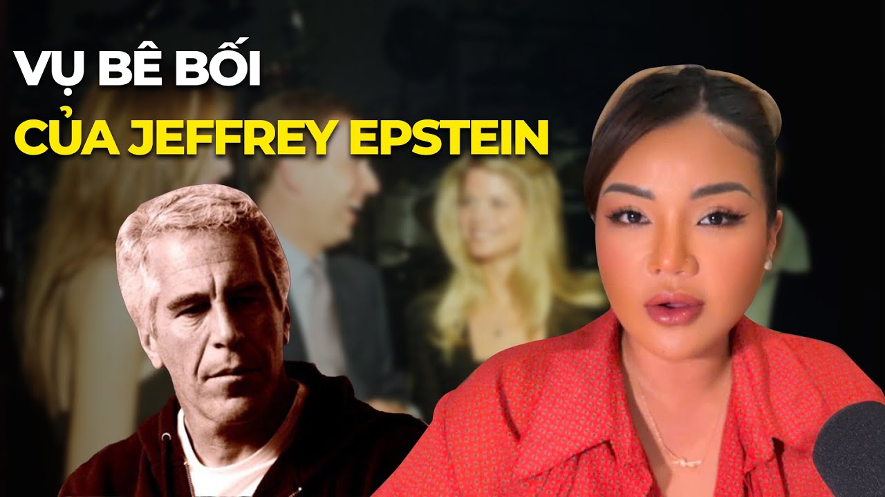 VỤ BÊ BỐI CỦA JEFFREY EPSTEIN