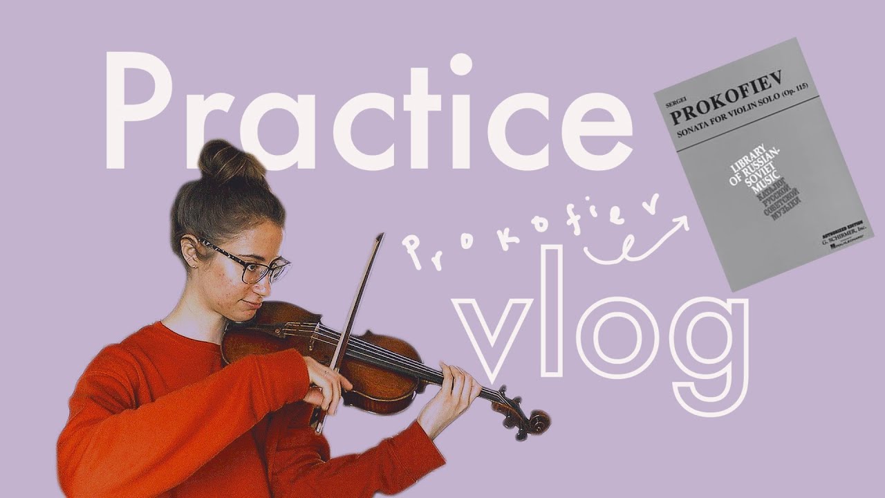 Practice Vlog #1: Practice with Me Prokofiev Solo Sonata Op. 115