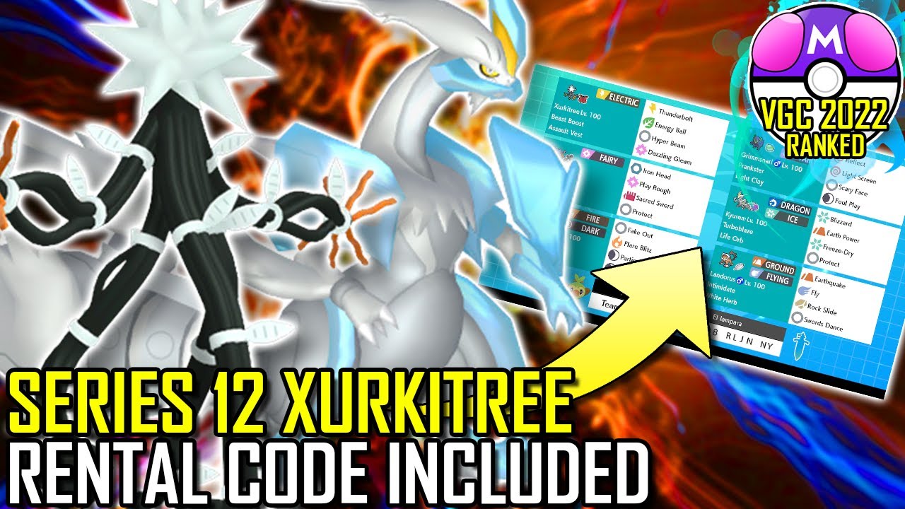 SERIES 12 XURKITREE TEAM | VGC 2022 | Pok&eacute;mon Sword & Shield - Pok&eacute;sports