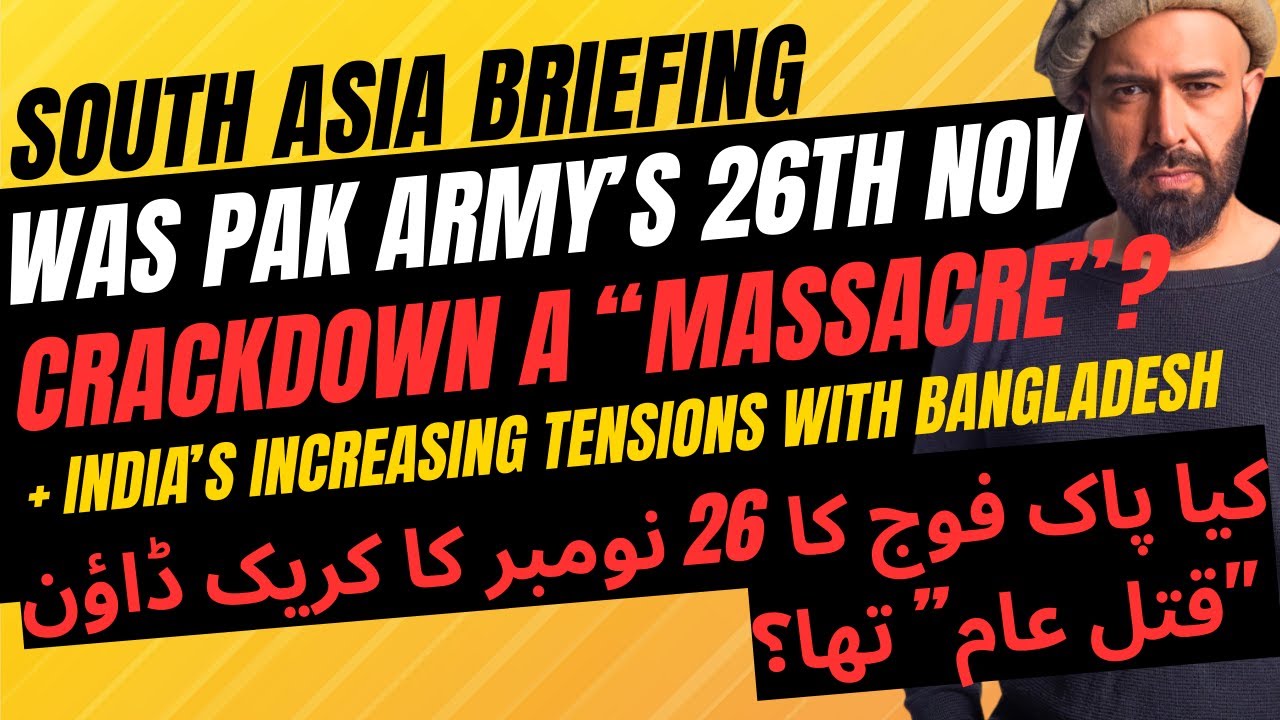 South Asia Briefing: Was Pak Army's 26th November Crackdown a 