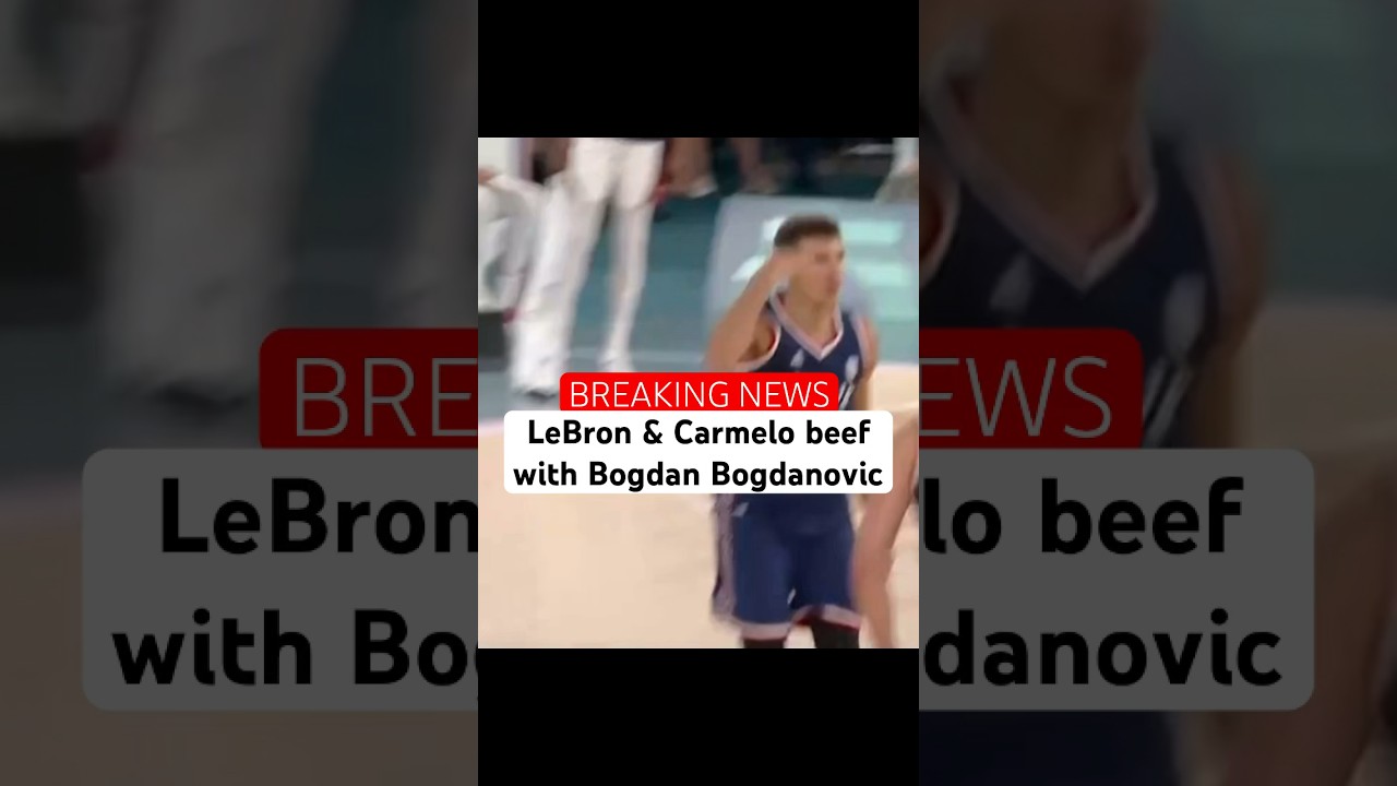 USA vs Serbia: LeBron James & Carmelo Anthony vs Bogdan Bogdanovic