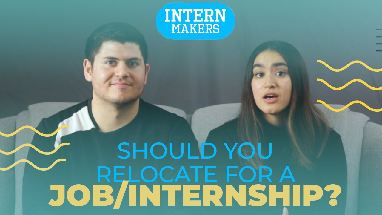 Should you relocate for an internship/job?