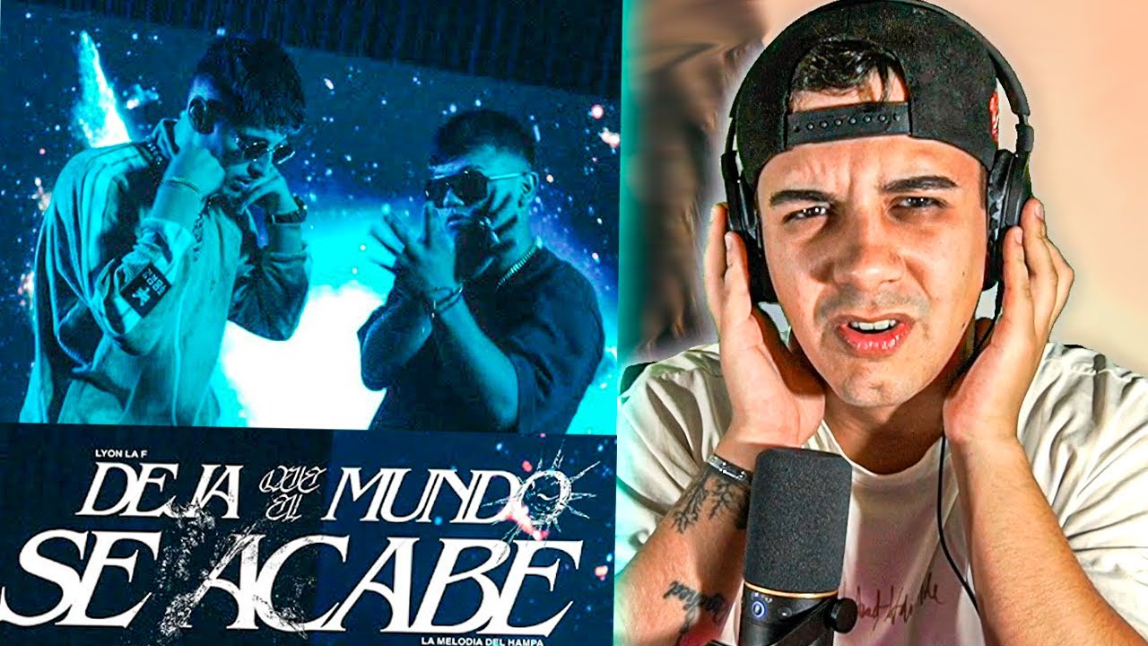 REACCION A Lyon la F x Melodia del Hampa - Deja que el mundo se acabe (Video Oficial)