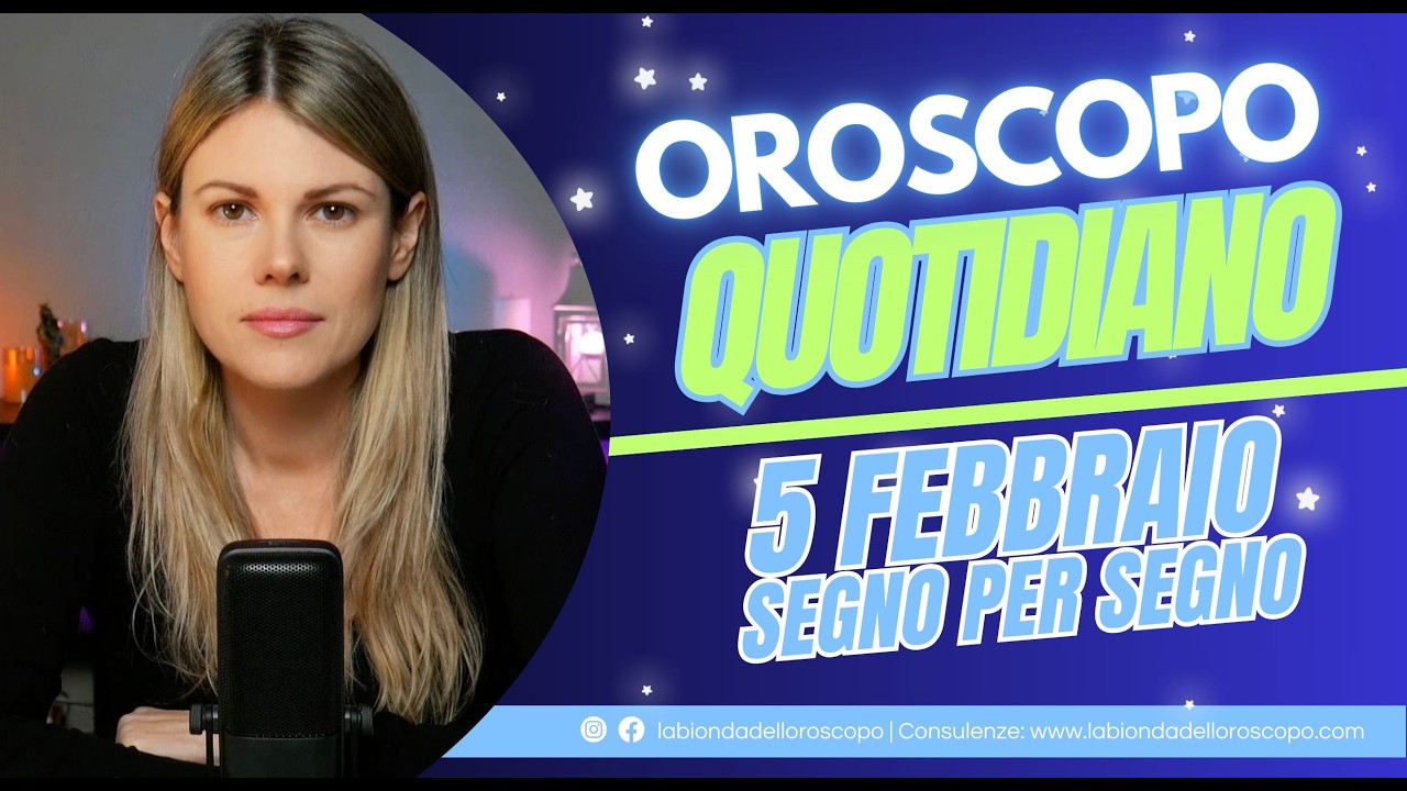 Oroscopo del giorno: 5 Febbraio 2026