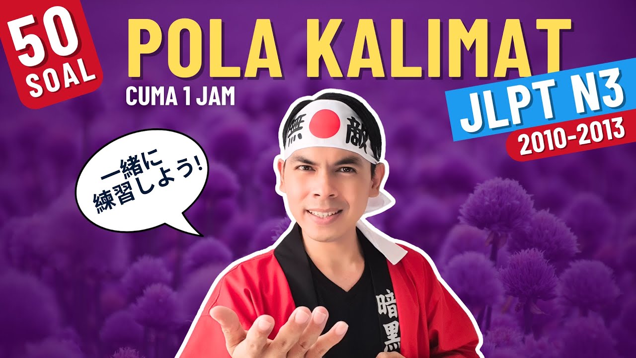 50 SOAL POLA KALIMAT JLPT N3 - PART 1