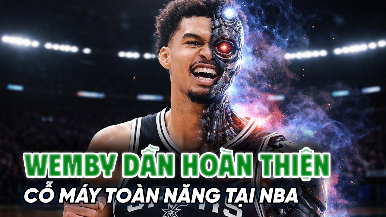 WEMBY ĐANG DẦN HOÀN THIỆN TRỞ THÀNH CỖ MÁY TOÀN NĂNG TẠI NBA