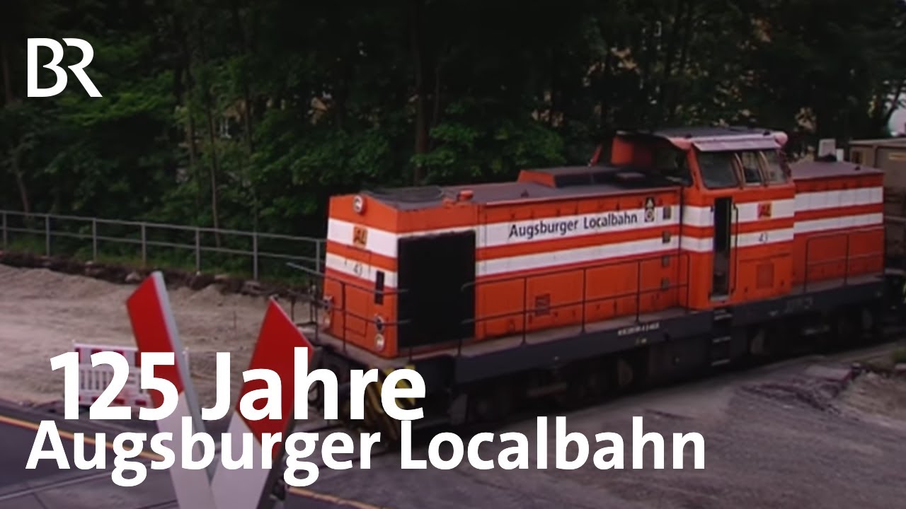 Ein netter Zug: Die Augsburger Lokalbahn | Schwaben + Altbayern | BR