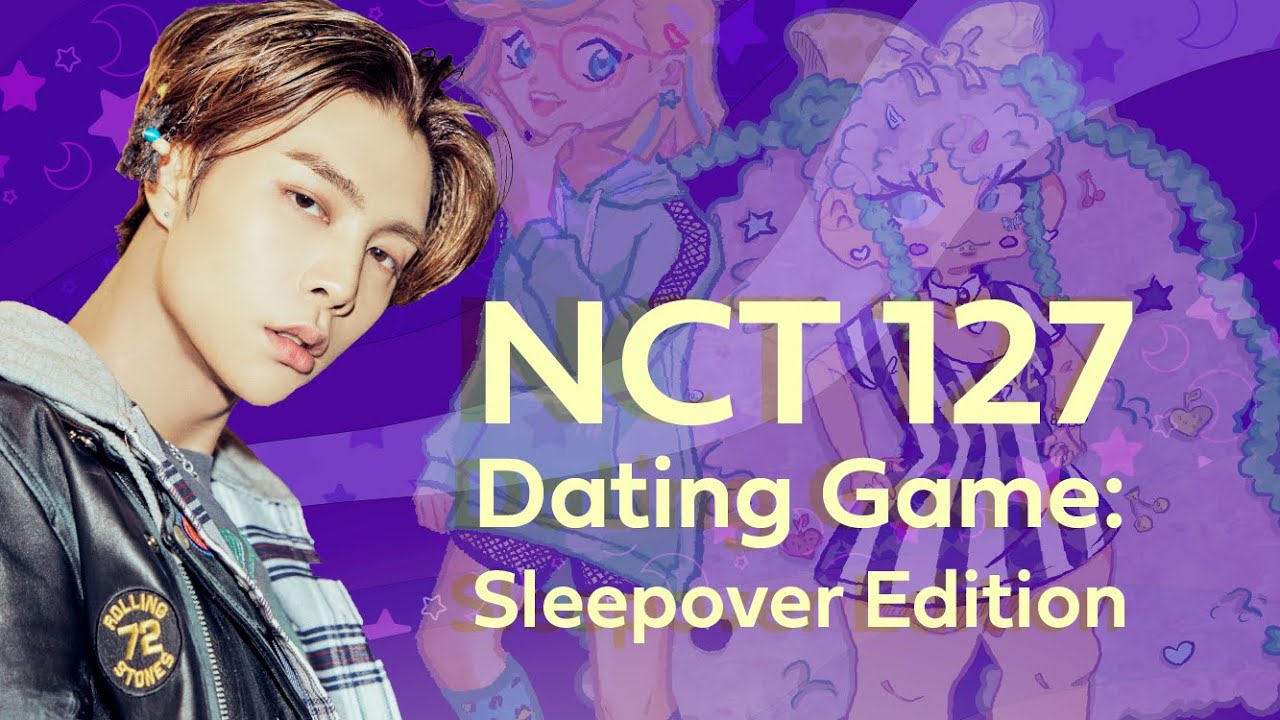 NCT 127 Sleepover!! 🌙 Dating Game
