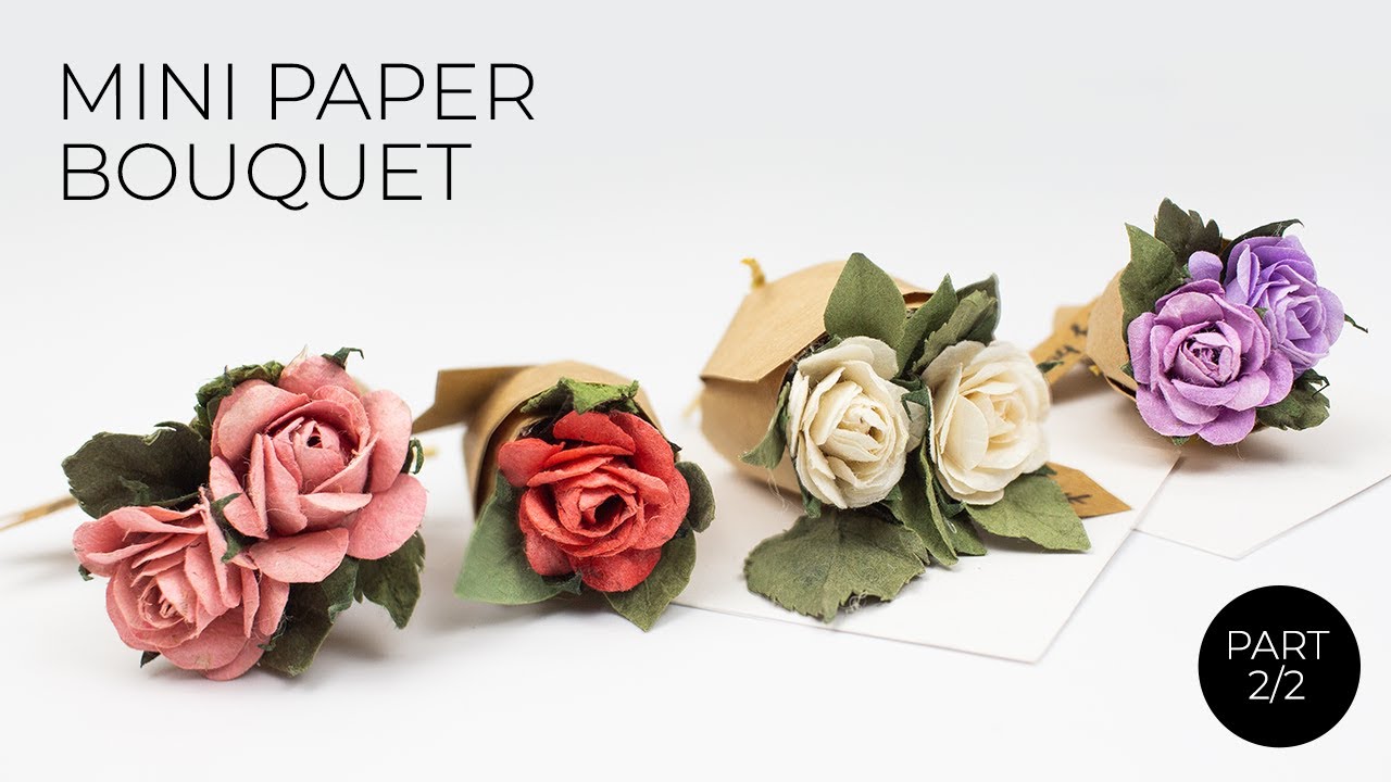 DIY Paper Flowers, How to make Paper Bouquet (PART 2/2)