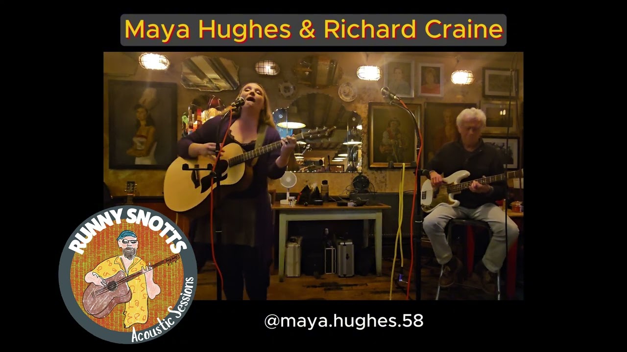 Maya Hughes & Richard Craine Live @RunnySnotts