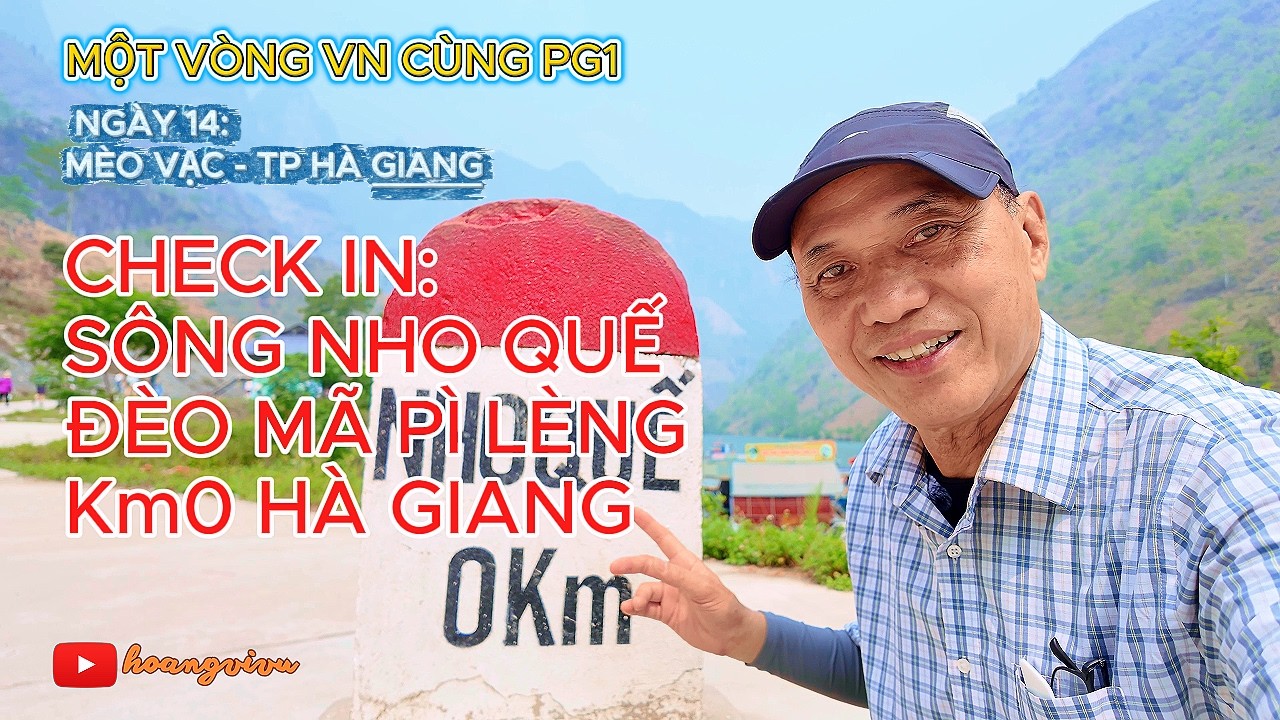 🏍️ Ng&agrave;y 14: M&egrave;o Vạc - H&agrave; Giang, Kh&aacute;m ph&aacute; s&ocirc;ng Nho Quế, đ&egrave;o M&atilde; P&igrave; L&egrave;ng v&agrave; Km0