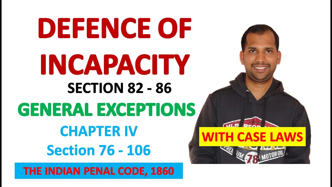Defence of Incapacity | General Exceptions | Section 82 - 86 | The Indian Penal Code, 1860