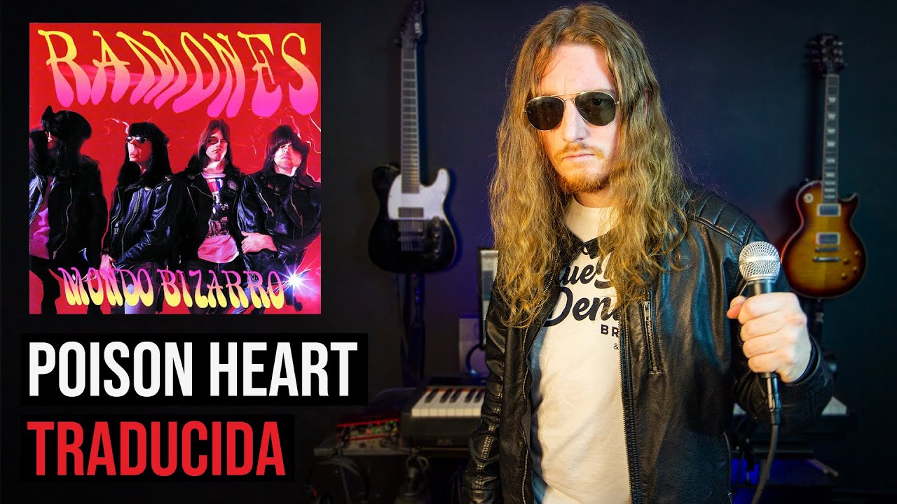 ¿Cómo sonaría RAMONES - POISON HEART en Español?