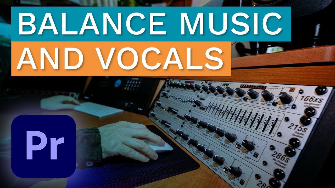 How to Balance Music and Vocals in Premiere Pro
