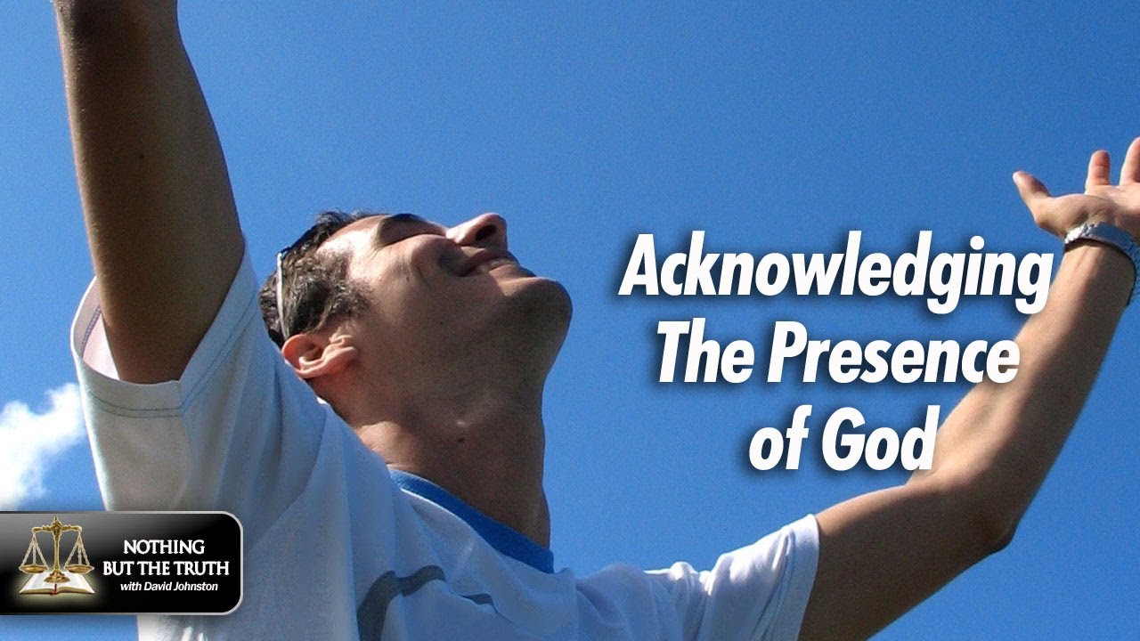 Acknowledging The Presence Of God