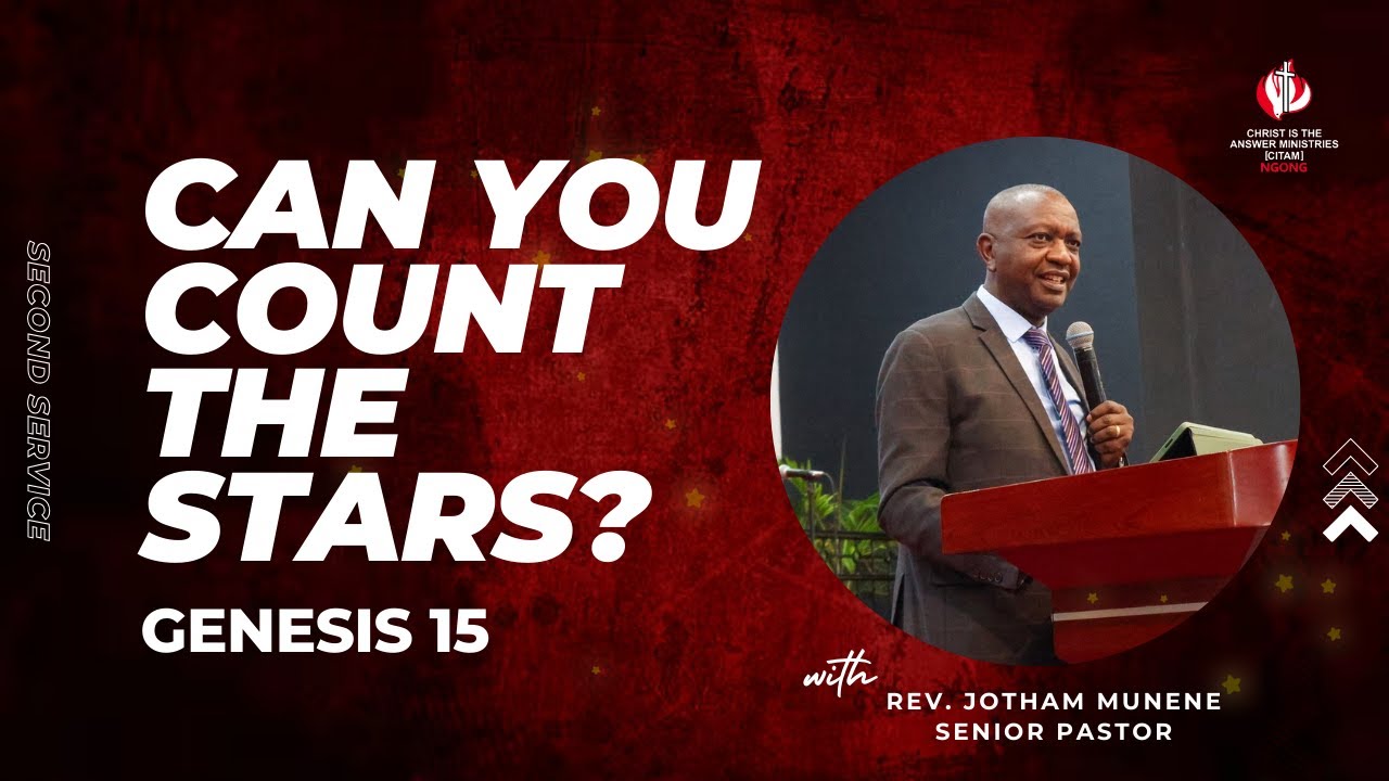 CAN YOU COUNT THE STARS? | GENESIS 15 | REV. JOTHAM MUNENE | SECOND SERVICE | 25TH JANUARY 2026