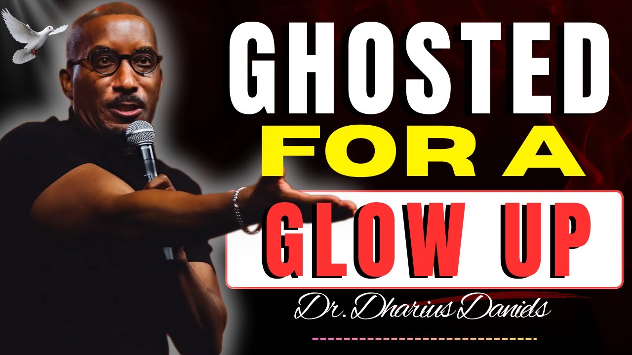 Ghosted for a Glow Up: When God Anoints You for What’s Next | Dharius Daniels