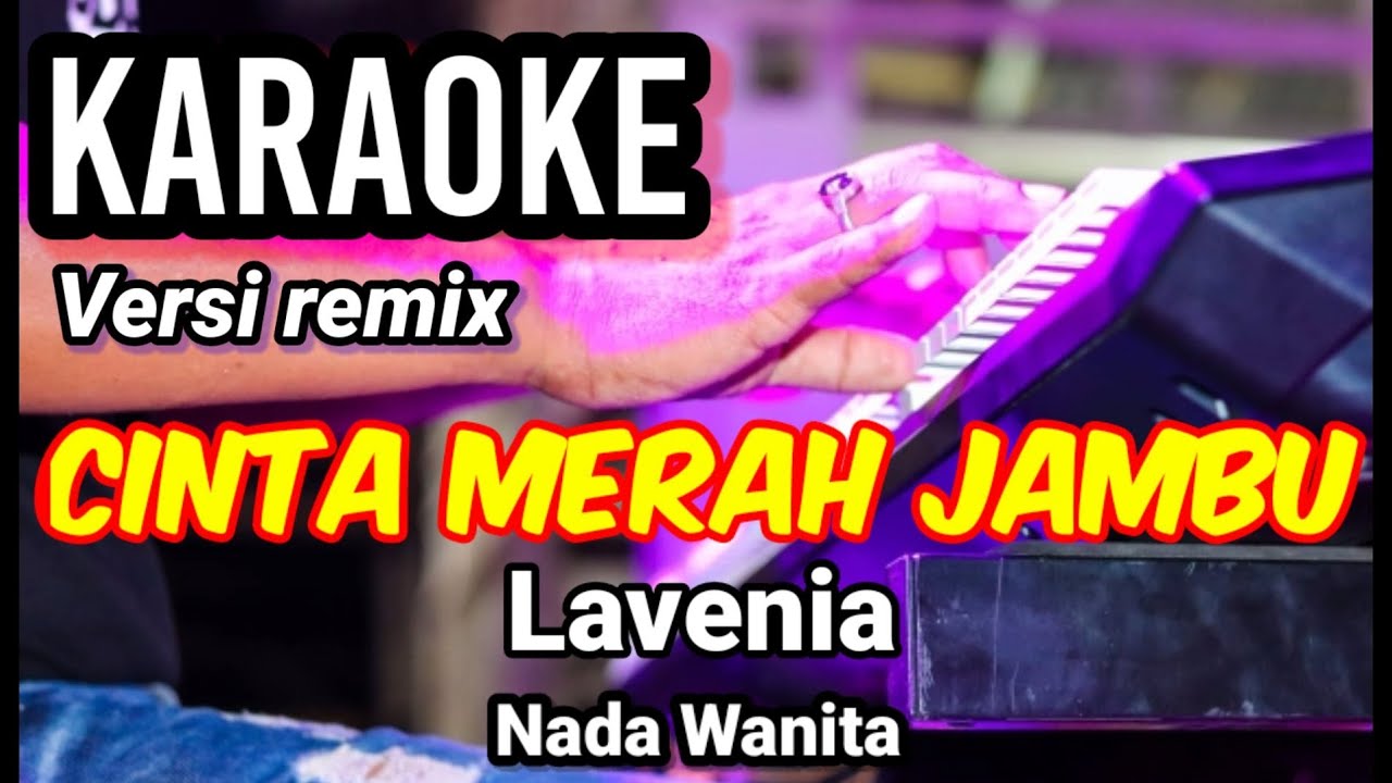 CINTA MERAH JAMBU - Lavenia | Karaoke nada wanita | Lirik