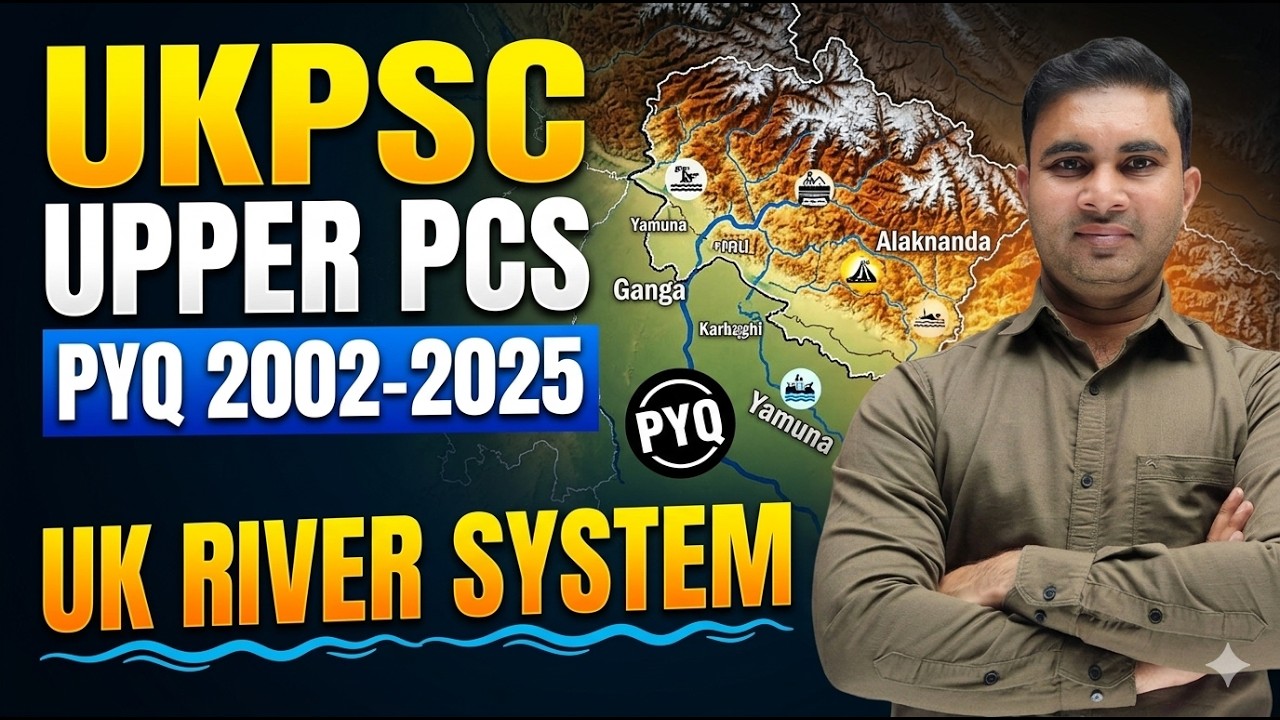 👉 UKPSC Upper PCS PYQ 2002-2025 🔥 UK River System Complete Analysis | Important Questions 🚀